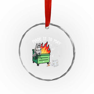 Last Day of School Crystal Glass Ornament Funny Raccoon Dumpster Fire Made It To May Teacher TS10 Print Your Wear