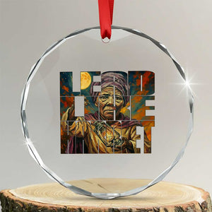 Lead Like Harriet Crystal Glass Ornament Black Women Leadership Quote TS12 Transparent Glass 3'' Circle Print Your Wear