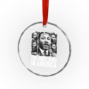 Legacy Of Martin Luther King Jr Crystal Glass Ornament The Only King In America TS12 Print Your Wear