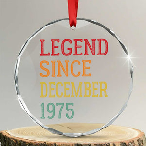 Legend Since December 1975 Crystal Glass Ornament Vintage Retro 50th Birthday Gifts TS10 Transparent Glass 3'' Circle Print Your Wear