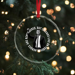 Legends Live Forever Tribute Crystal Glass Ornament Charlie Kirk Legacy Remembrance TS02 Print Your Wear