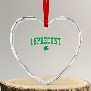 Leprecunt Shamrock Heart Crystal Glass Ornament St Patricks Day Funny Irish Adult Humor TS10 Transparent Glass 3'' Heart Print Your Wear