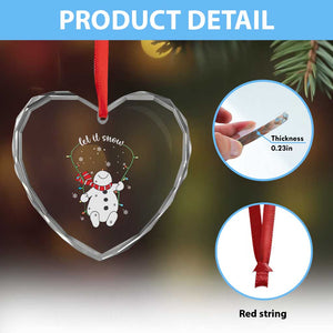 Let It Snow Cute Snowman Xmas Heart Crystal Glass Ornament TS09 Print Your Wear