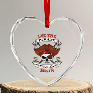 Let The Pirate Shenanigans Begin Heart Crystal Glass Ornament Funny Crossbones Freebooter TS11 Transparent Glass 3'' Heart Print Your Wear