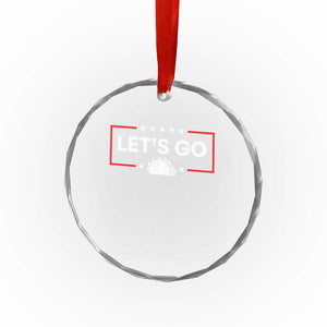 Let's Go Taco Crystal Glass Ornament Tacos for President Political Satire TS02 Print Your Wear