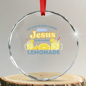 Life Gave Me Some Lemons Crystal Glass Ornament Funny Lemonade Jesus Christian TS10 Transparent Glass 3'' Circle Print Your Wear