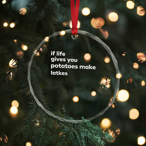 Life Gives Potatoes Make Latkes Crystal Glass Ornament Funny Hanukkah Gift Jewish Holiday TS10 Print Your Wear