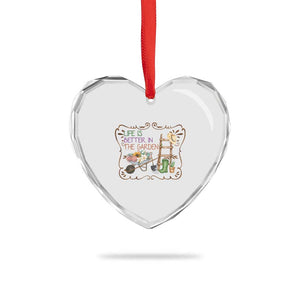 Life Is Better In The Garden Heart Crystal Glass Ornament Funny Gardening Quote TS12 Print Your Wear