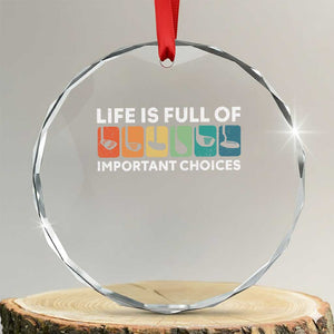 Life is Full of Important Choices Crystal Glass Ornament Funny Retro Golfing Clubs Golf Lover Gift TS10 Transparent Glass 3'' Circle Print Your Wear