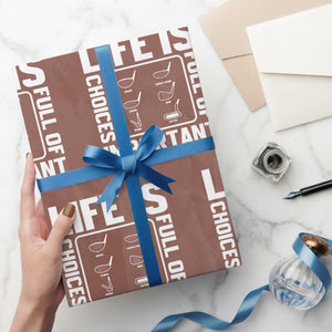 Life Is Full Of Important Choices Wrapping Paper Roll Golf Lover Gift TS12 Mocha Print Your Wear
