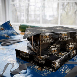 Liquor Ya If She'll Let Me Wrapping Paper Roll Funny Unhinged Adult Humor Cockatil Lover TS11 Black Print Your Wear
