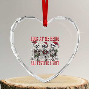 Look At Me Being All Festive And Shit Christmas Heart Crystal Glass Ornament Funny Holiday Xmas Skeleton TS11 Transparent Glass 3'' Heart Print Your Wear