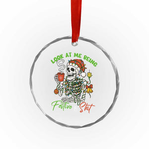 Look At Me Being Festive And Shit Crystal Glass Ornament Funny Christmas Skeleton TS11 Print Your Wear