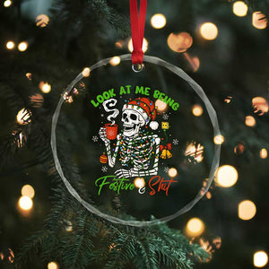 Look At Me Being Festive And Shit Crystal Glass Ornament Funny Christmas Skeleton TS11 Print Your Wear
