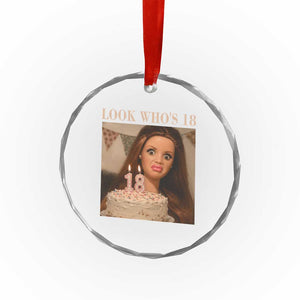 Look Who's 18 Crystal Glass Ornament Funny Birthday Doll Face Meme TS12 Print Your Wear