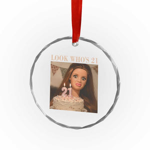 Look Who's 21 Crystal Glass Ornament Funny Birthday Doll Face Meme TS12 Print Your Wear