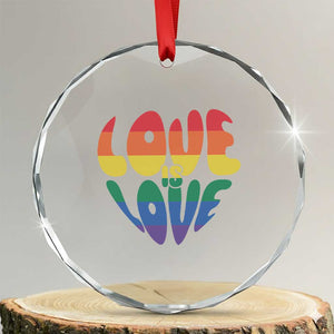 Love Is Love LGBTQ Pride Crystal Glass Ornament Rainbow Flag Community TS12 Transparent Glass 3'' Circle Print Your Wear
