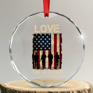Love Our Veterans Crystal Glass Ornament US Veterans Day Proud Military Family US Flag TS10 Transparent Glass 3'' Circle Print Your Wear