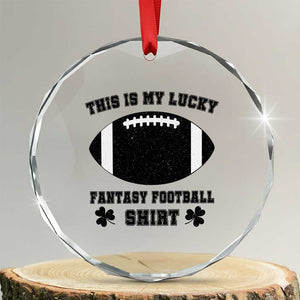 Lucky Fantasy Football Crystal Glass Ornament Vintage Commissioner Draft Party Commish FFL TS10 Transparent Glass 3'' Circle Print Your Wear