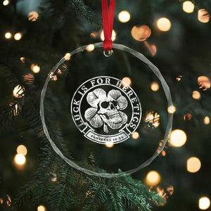Lucky Is For Heretics Skull Shamrock Crystal Glass Ornament Proverbs 16:33 Christian St Patricks Day Statement TS02 Print Your Wear