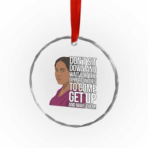 Madam CJ Walker Quote Crystal Glass Ornament Do Not Sit Down And Wait For Opportunities TS12 Print Your Wear