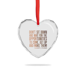 Madam CJ Walker Quote Heart Crystal Glass Ornament Get Up And Make Opportunities TS12 Print Your Wear