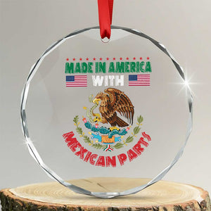 Made In America With Mexican Parts Crystal Glass Ornament Mexico Coat of Arms Half Mexican Roots TS10 Transparent Glass 3'' Circle Print Your Wear