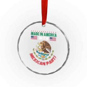 Made In America With Mexican Parts Crystal Glass Ornament Mexico Coat of Arms Half Mexican Roots TS10 Print Your Wear