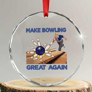 Make Bowling Great Again Crystal Glass Ornament Funny Bowler Gift TS12 Transparent Glass 3'' Circle Print Your Wear