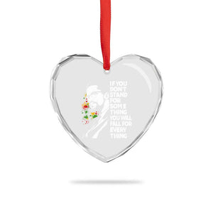 Malcolm X Inspirational Heart Crystal Glass Ornament If You Dont Stand For Something You Will Fall For Anything TS10 Print Your Wear