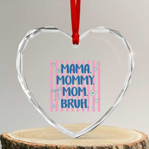 Mama Mommy Mom Bruh Heart Crystal Glass Ornament Funny Mom Life TS14 Transparent Glass 3'' Heart Print Your Wear