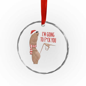 Marcus The Worm Christmas Meme Crystal Glass Ornament I Am Going To Fck You TS14 Print Your Wear