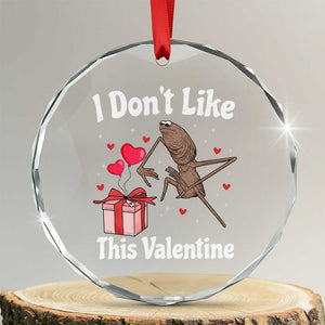Marcus The Worm Meme Crystal Glass Ornament Funny Anti Valentines Day Sarcastic TS14 Transparent Glass 3'' Circle Print Your Wear