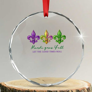 Mardi Gras Crystal Glass Ornament Let The Good Time Roll TS14 Transparent Glass 3'' Circle Print Your Wear