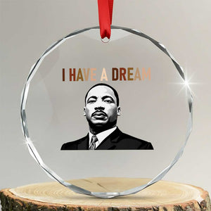 Martin Luther King Jr Crystal Glass Ornament I Have a Dream Cool Melanin Black History TS14 Transparent Glass 3'' Circle Print Your Wear