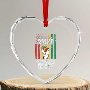 Martin Luther King Quote Heart Crystal Glass Ornament The Time Is Always Right To Do What Is Right Hand Fist TS11 Transparent Glass 3'' Heart Print Your Wear