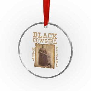 Mary Fields Crystal Glass Ornament Black Cowgirl Pioneer Western Legend Vintage TS02 Print Your Wear