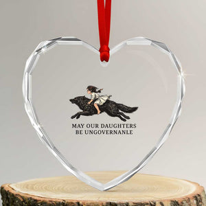 May Our Daughters Be Ungovernable Heart Crystal Glass Ornament Girl Riding Wolf Activist Feminist Protest TS14 Transparent Glass 3'' Heart Print Your Wear