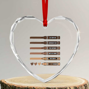 Melanin Black Teacher Heart Crystal Glass Ornament We Can Be Different On The Outside But We Have The Same Heart Inside TS11 Transparent Glass 3'' Heart Print Your Wear