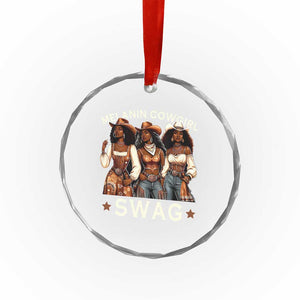 Melanin Cowgirl Swag Crystal Glass Ornament Cool African American Cowgirls Black History TS02 Print Your Wear