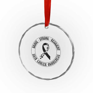 Melanoma Awareness Crystal Glass Ornament Brave Strong Resilient Warrior TS12 Print Your Wear
