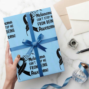 Melanoma Cant Stop Me From Being Awesome Wrapping Paper Roll Support Squad Gift TS12 Light Blue Print Your Wear