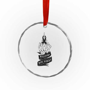Melanoma Fighter Not Today Crystal Glass Ornament Skin Cancer Awareness Gift TS12 Print Your Wear