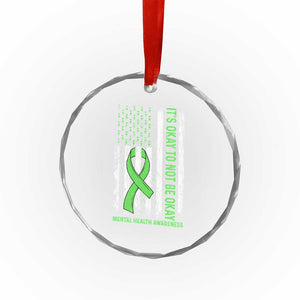 Mental Health Awarenes Crystal Glass Ornament It's Okay To Not Be Okay TS14 Print Your Wear