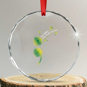 Mental Health Awarenes Crystal Glass Ornament Semicolon Dandelion You Matter TS14 Transparent Glass 3'' Circle Print Your Wear