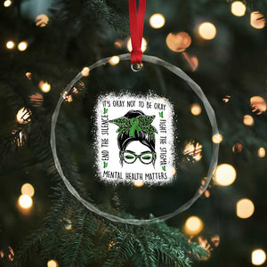 Mental Health Matters Crystal Glass Ornament Messy Bun Green Ribbon Support TS14 Print Your Wear