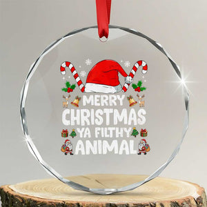 Merry Christmas Ya Filthy Animal Crystal Glass Ornament Funny Home Xmas Alone Movie Pajama TS10 Transparent Glass 3'' Circle Print Your Wear