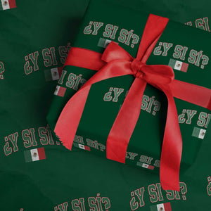Mexican Y Si Si Wrapping Paper Roll Mexico Flag Funny Mexican Optimistic Saying TS11 Green Print Your Wear