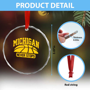 Michigan Never Stops Crystal Glass Ornament Great Lakes State Basketball Pride Gift TS12 Print Your Wear