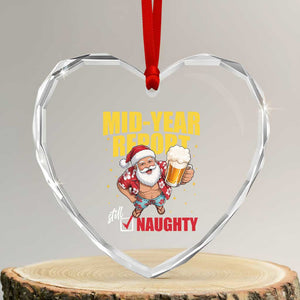 Mid-Year Report Still Naughty Heart Crystal Glass Ornament Funny Santa Christmas In July